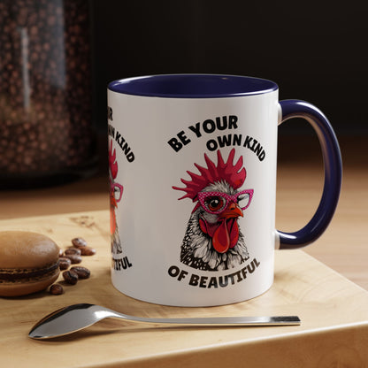 Be Your Own Kind of Beautiful Rooster Coffee Mug (Accent 11/15oz)
