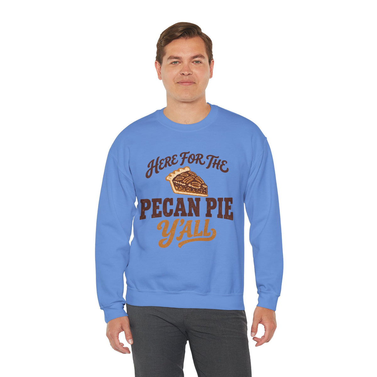 Here for the Pecan Pie Y'all Thanksgiving Sweatshirt