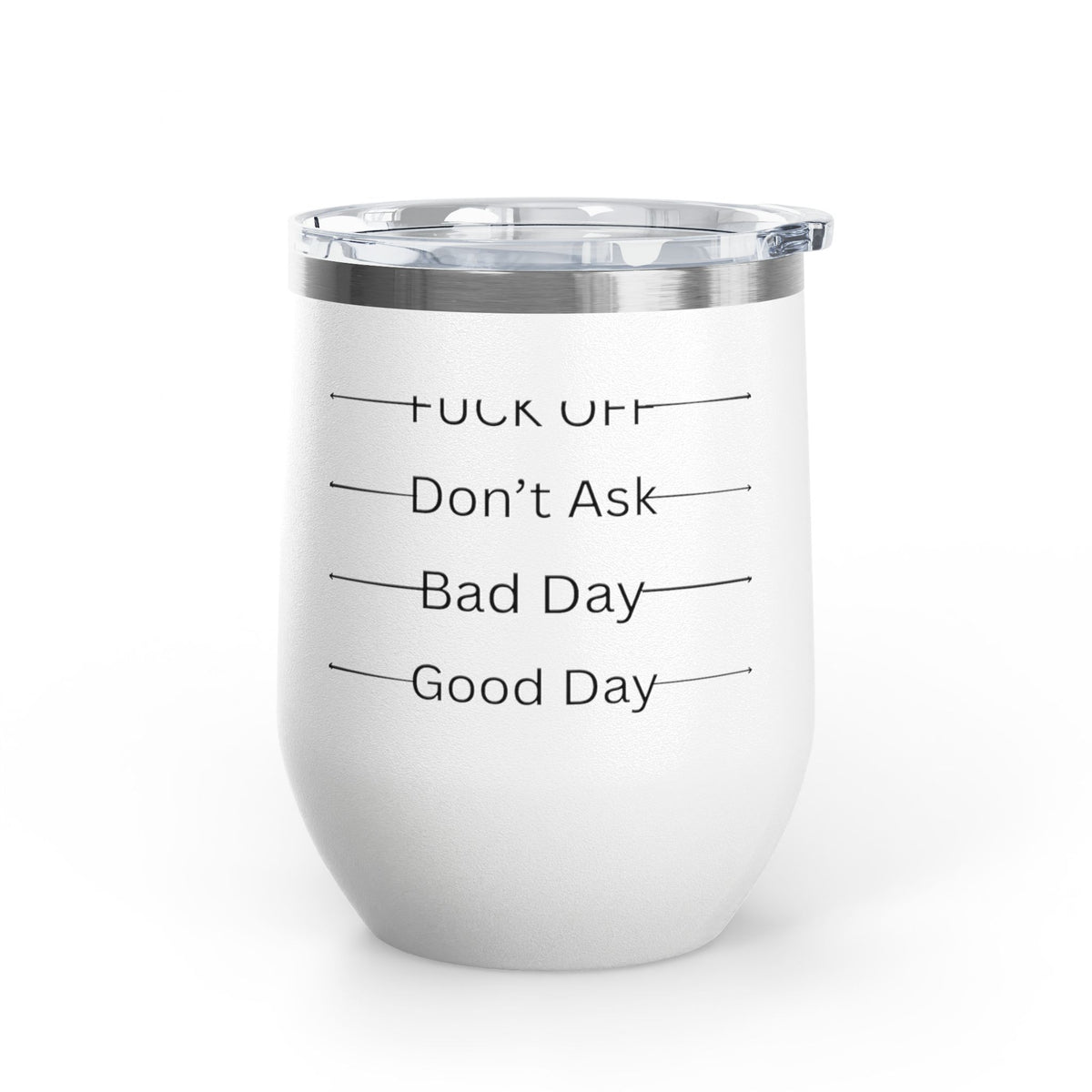 Wine Tumbler — Mood Marker 12oz Stemless Wine Cup (Good Day • Bad Day • Don’t Ask • F*** Off)