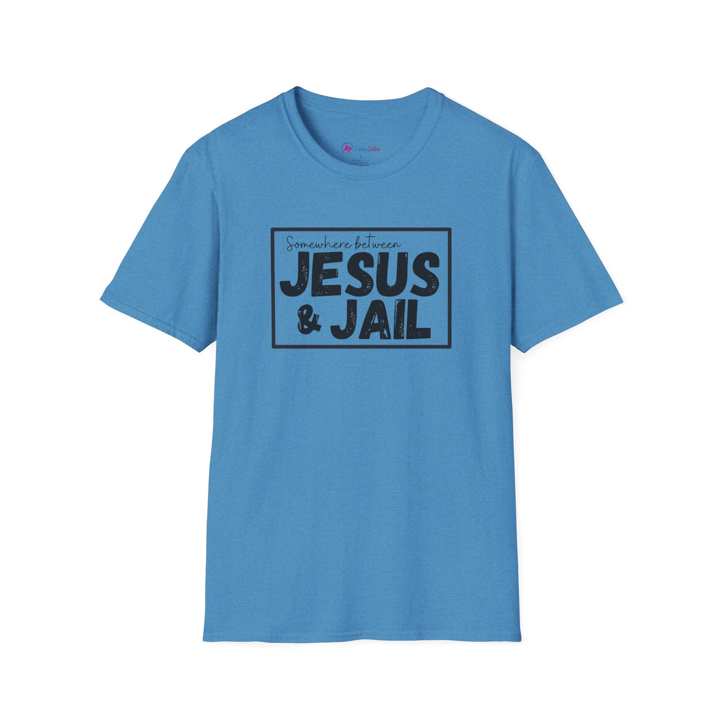 Somewhere Between Jesus & Jail T-Shirt