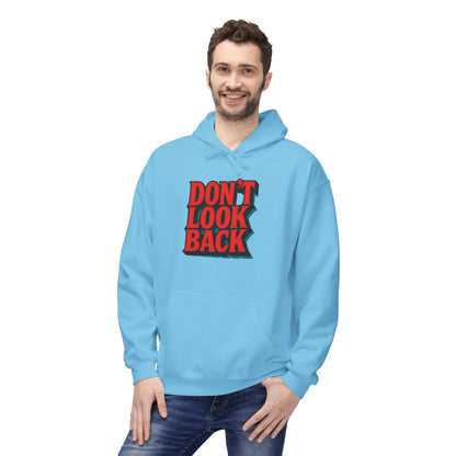 Inspirational Unisex Fleece Hoodie - Don't Look Back, Motivational Gift for Teenagers, Cozy Casual Wear, Perfect for Birthdays & Holidays