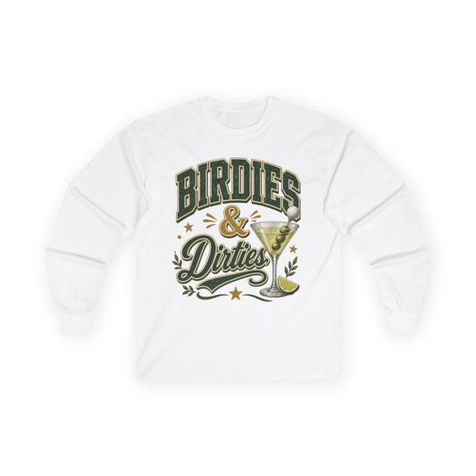 Birdies & Dirties Long Sleeve T-Shirt Golf Cocktail Marini's