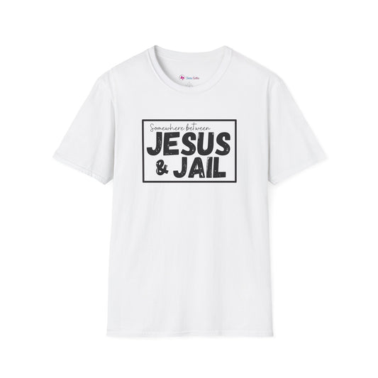 Somewhere Between Jesus & Jail T-Shirt