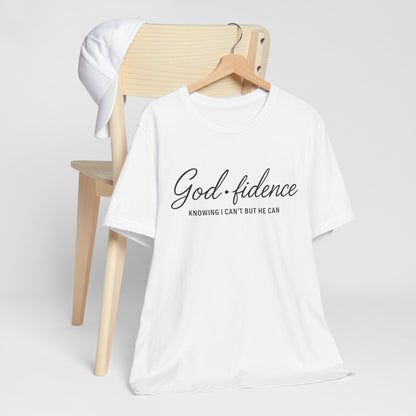 God*Fidence Unisex Tee - Knowing I Can't but He CAN T-Shirt