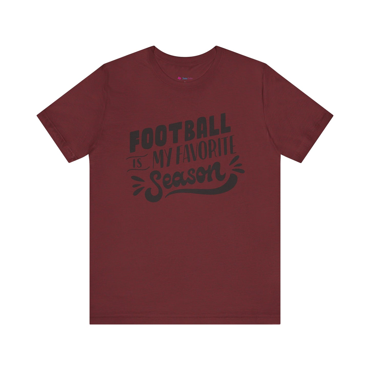 Football Is My Favorite Season T-Shirt - Lots of Colors