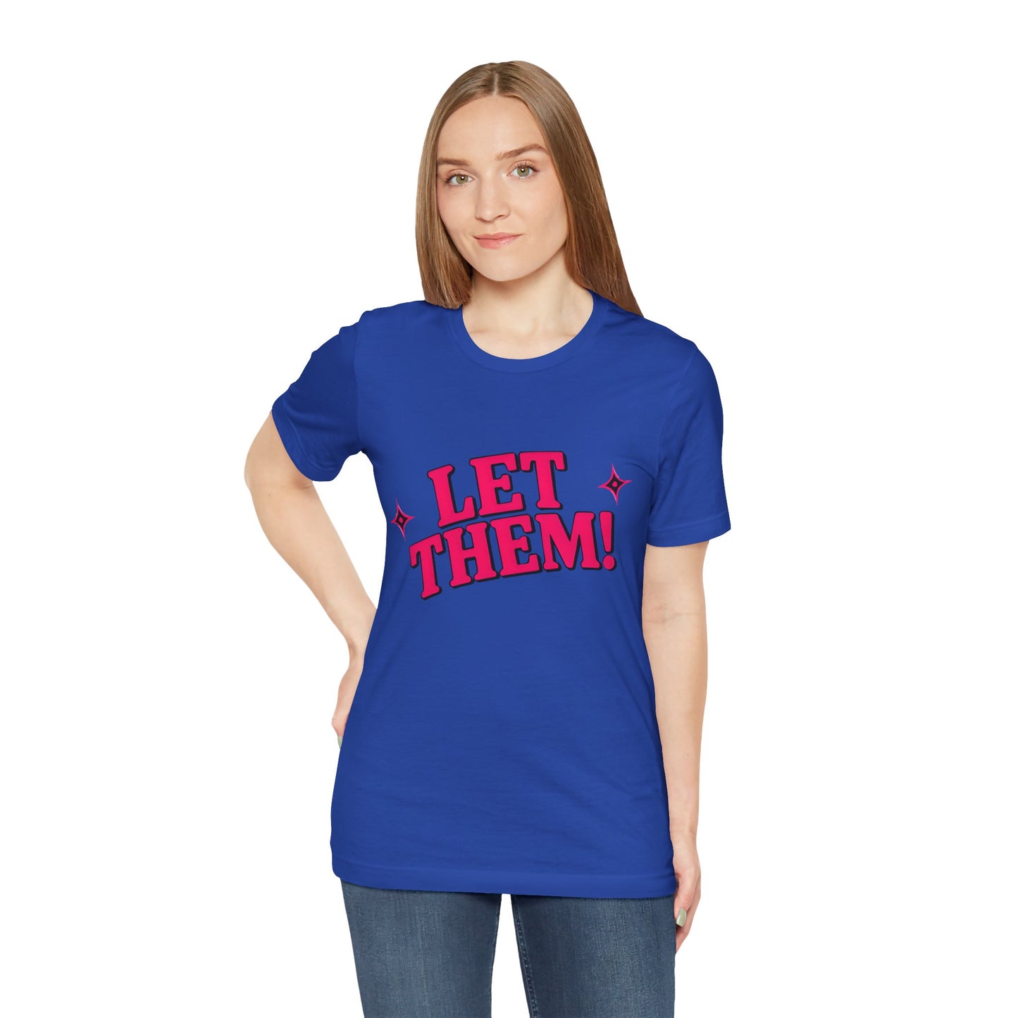 Let Them! Graphic Tee — Bold Pink Retro Slogan T-Shirt