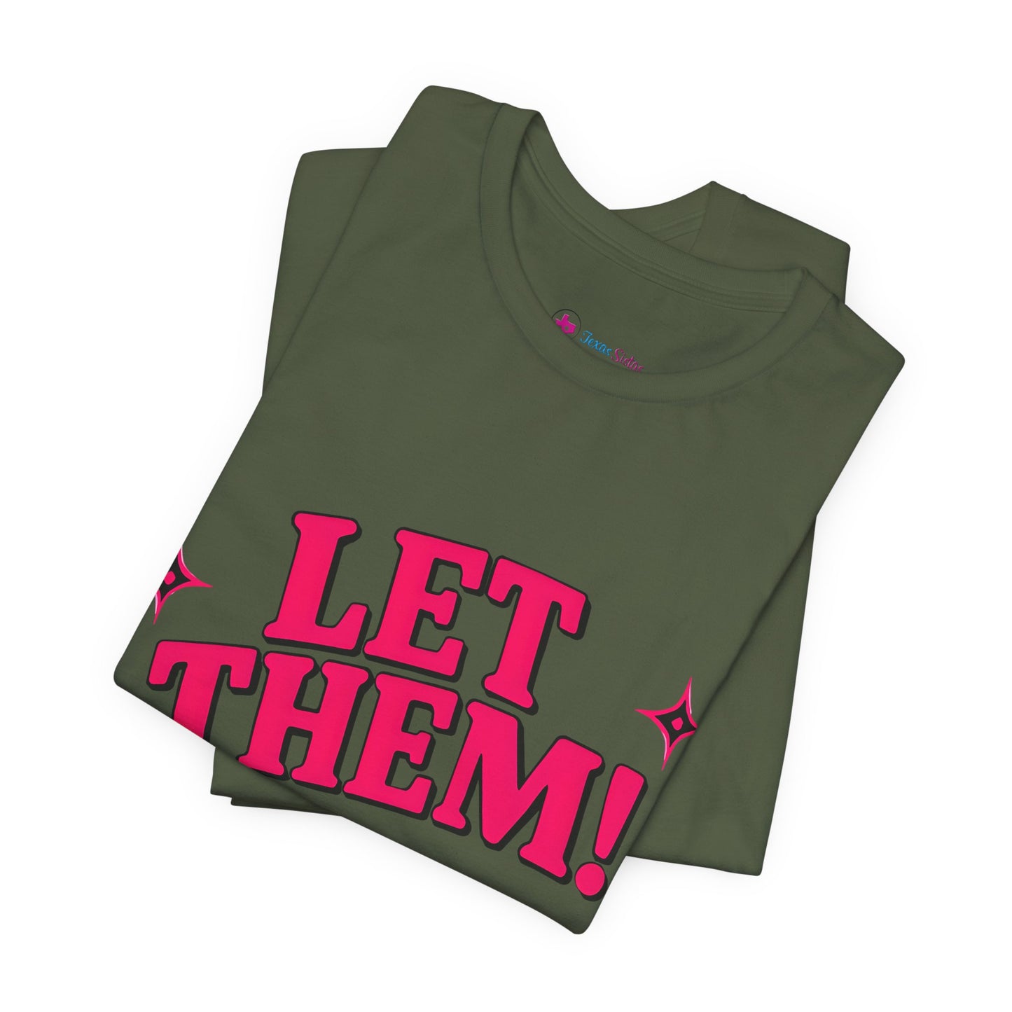 Let Them! Graphic Tee — Bold Pink Retro Slogan T-Shirt