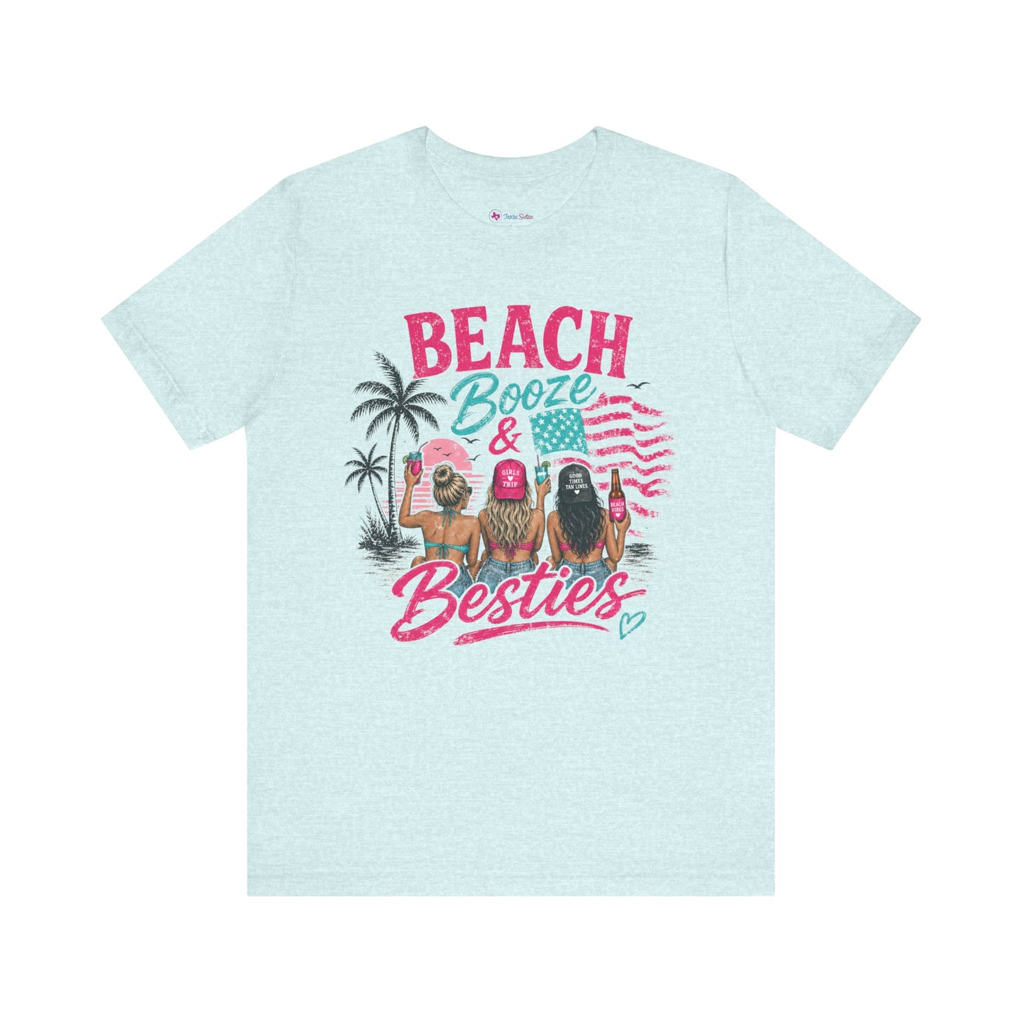 Beach Booze & Besties T-Shirt