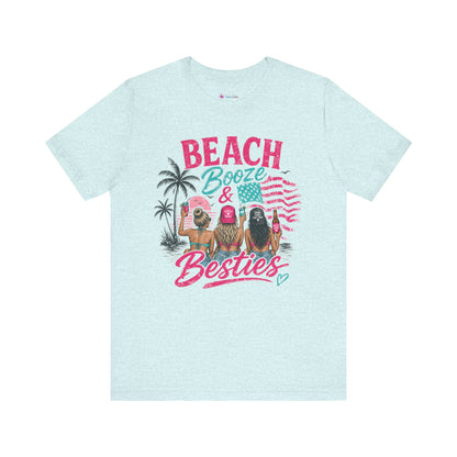 Beach Booze & Besties T-Shirt