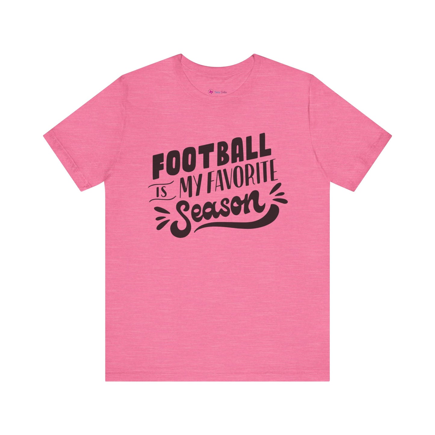 Football Is My Favorite Season T-Shirt - Lots of Colors