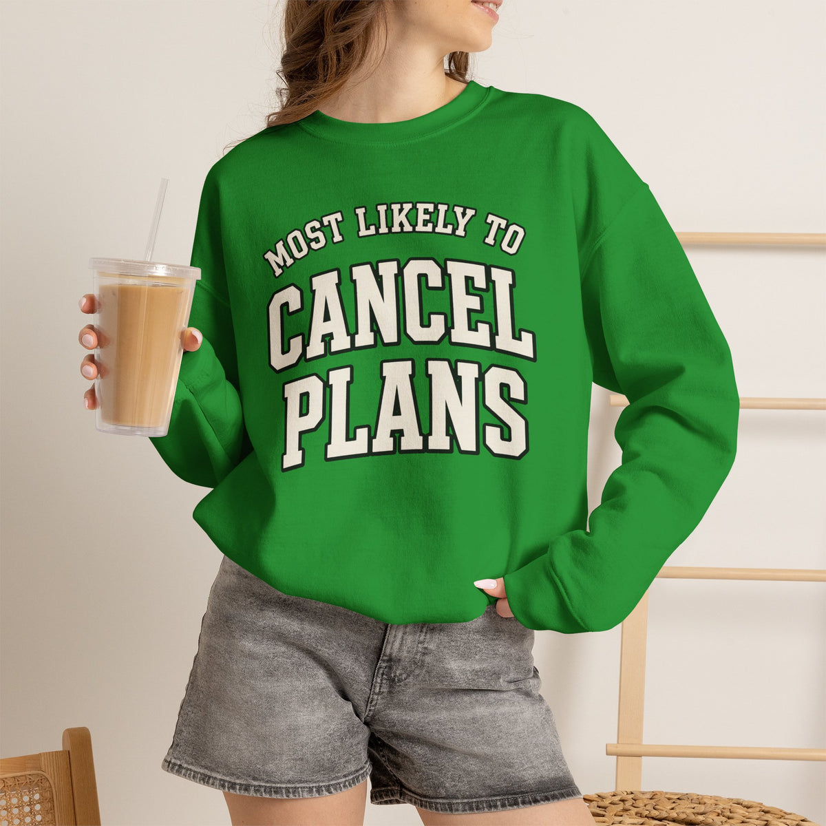 Most Likely To Cancel Plans Sweatshirt - Funny Homebody Crewneck