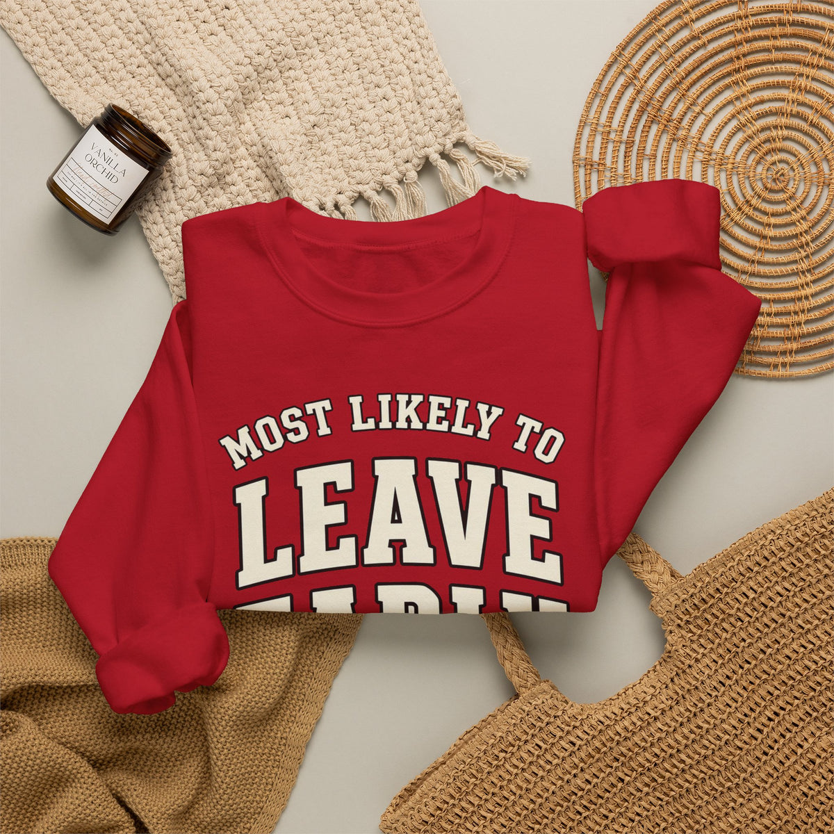 Most Likely To Leave Early Sweatshirt - Funny Crewneck