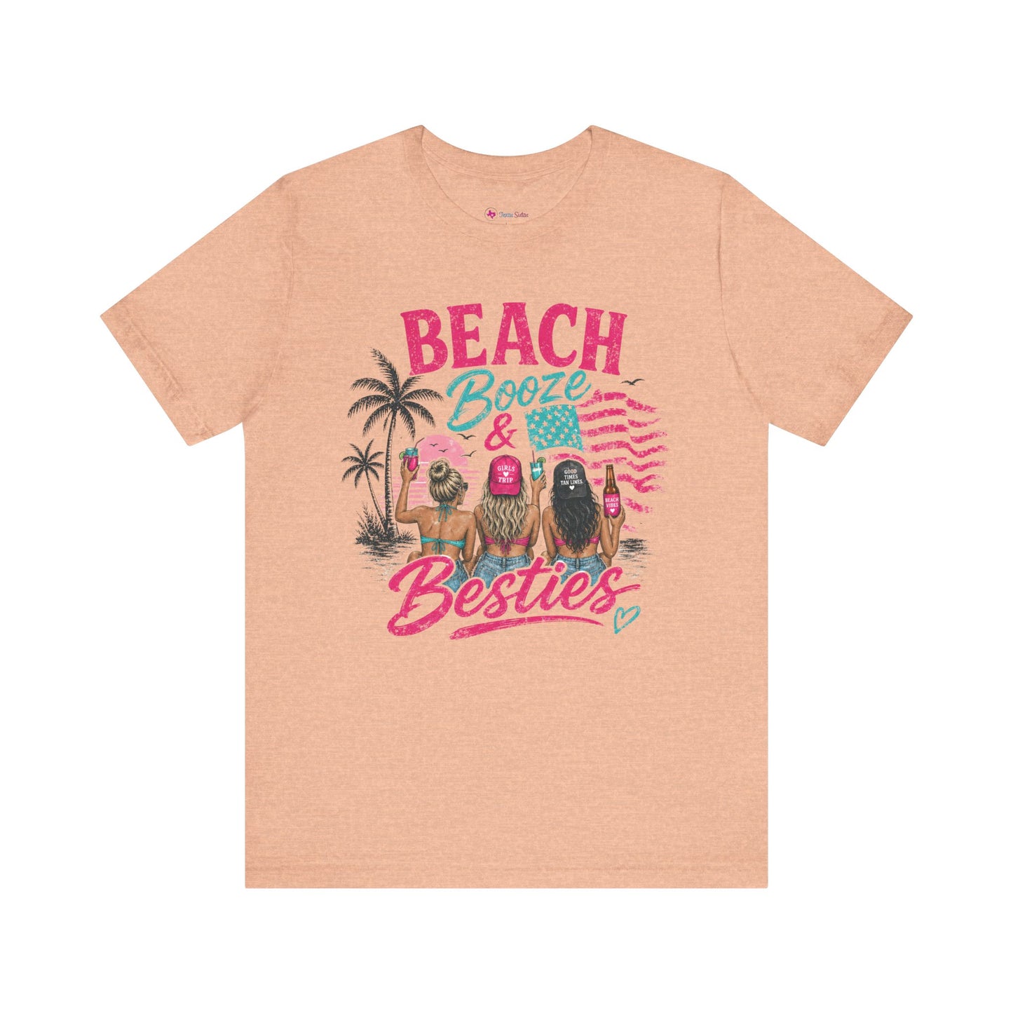 Beach Booze & Besties T-Shirt