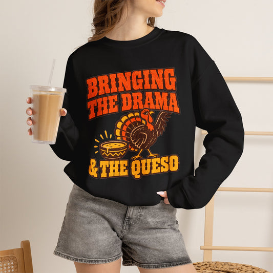 Bringing the Drama & the Queso Thanksgiving Sweatshirt
