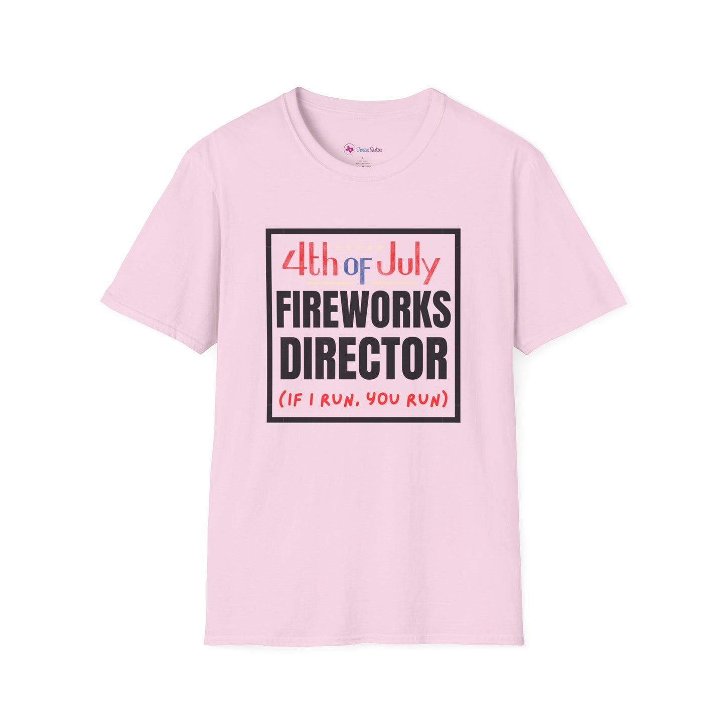 4th of July Fireworks Director T-Shirt – Funny "If I Run, You Run" Patriotic Tee