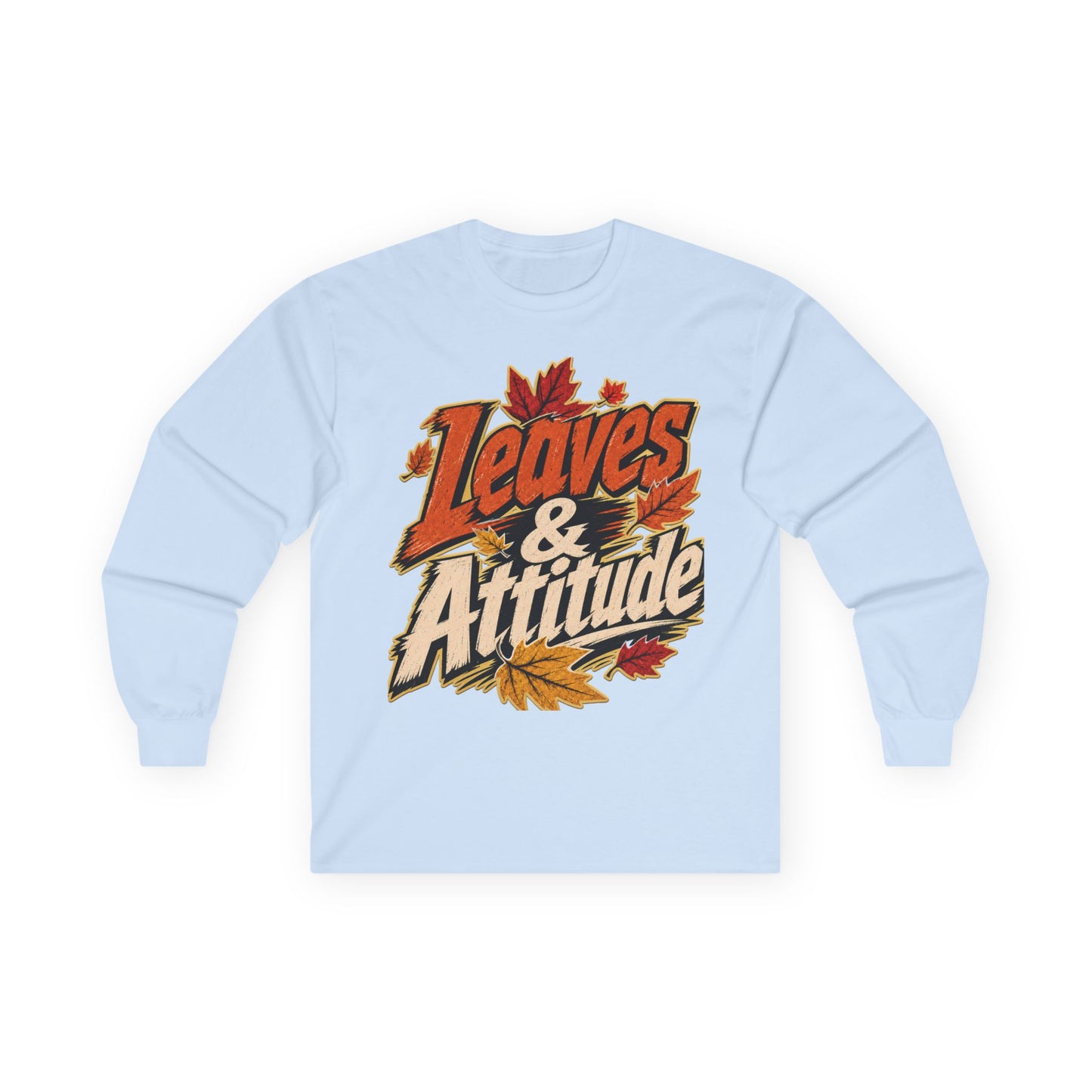 Leaves & Attitude Long Sleeve FALL T-SHIRT