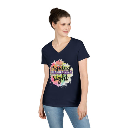 I'm Not Arguing I'm Explaining Why I'm Right V-Neck T-Shirt