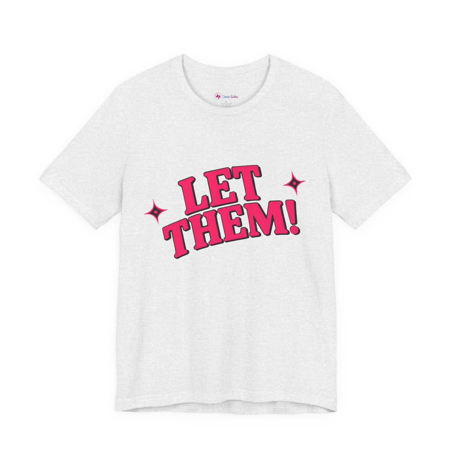 Let Them! Graphic Tee — Bold Pink Retro Slogan T-Shirt