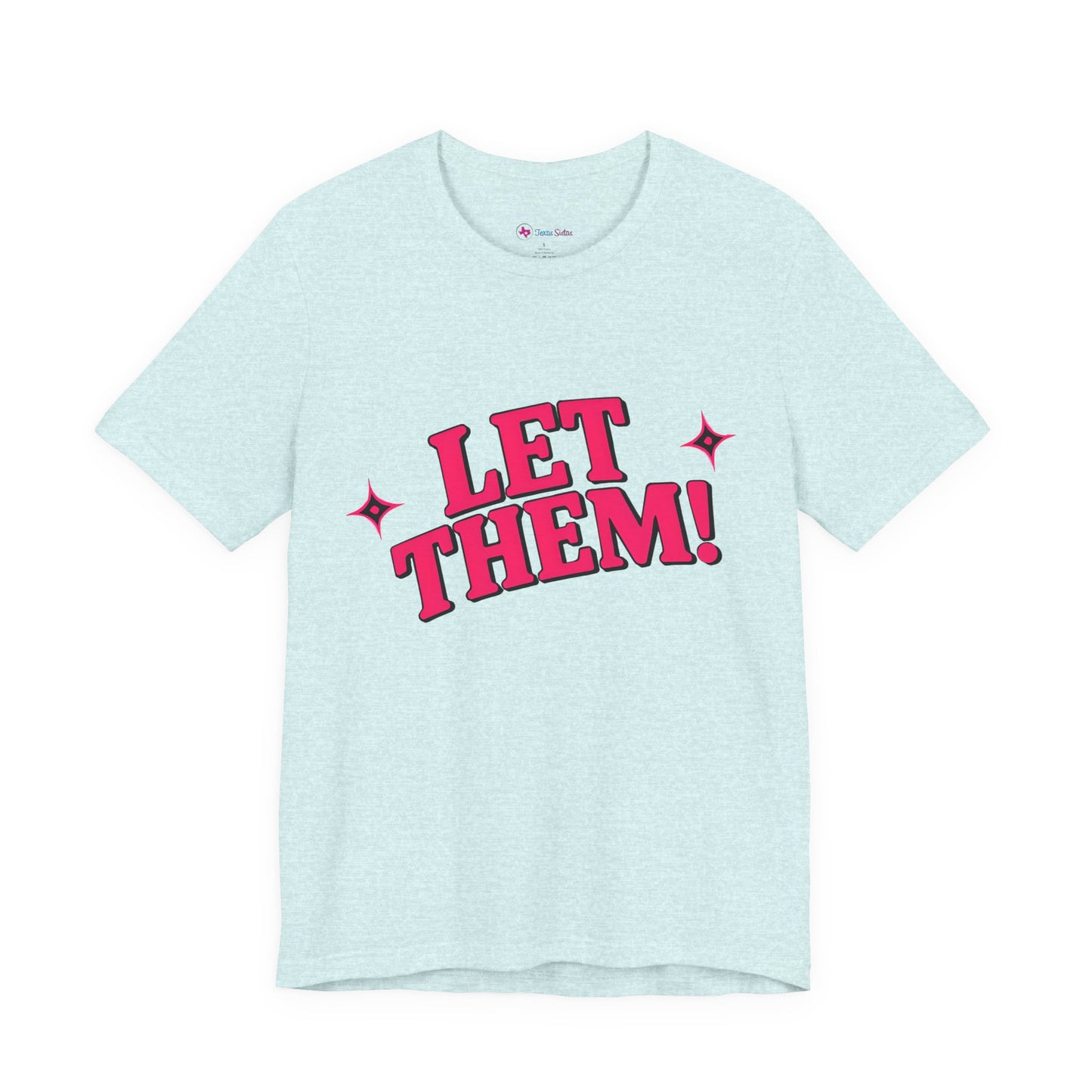Let Them! Graphic Tee — Bold Pink Retro Slogan T-Shirt