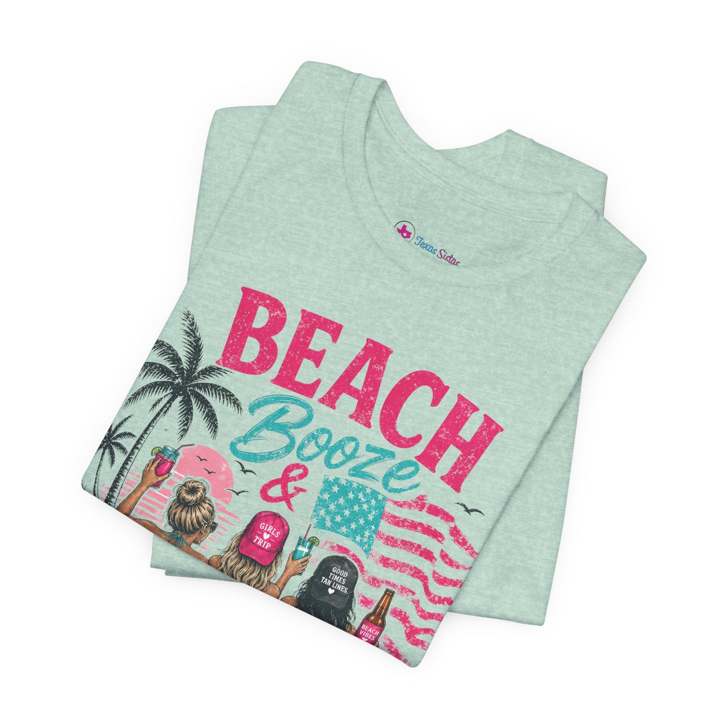 Beach Booze & Besties T-Shirt