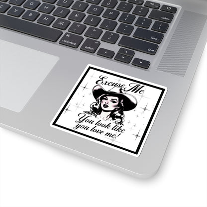 Cowgirl You Look Like You Love Me Kiss-Cut Stickers