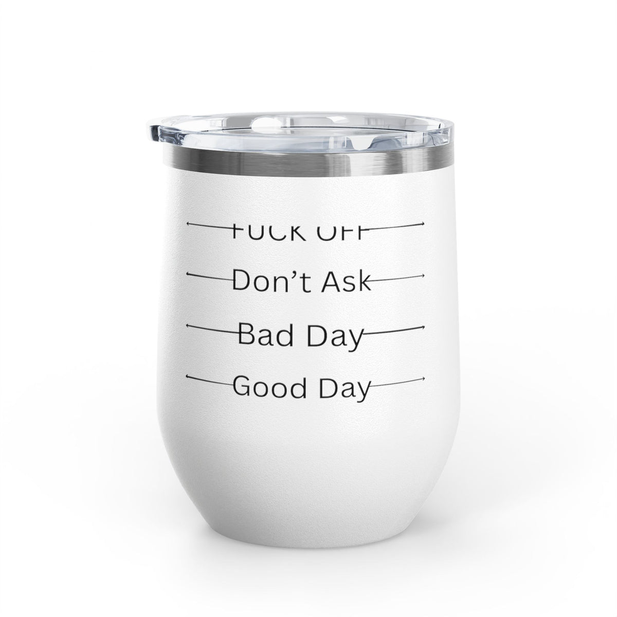 Wine Tumbler — Mood Marker 12oz Stemless Wine Cup (Good Day • Bad Day • Don’t Ask • F*** Off)