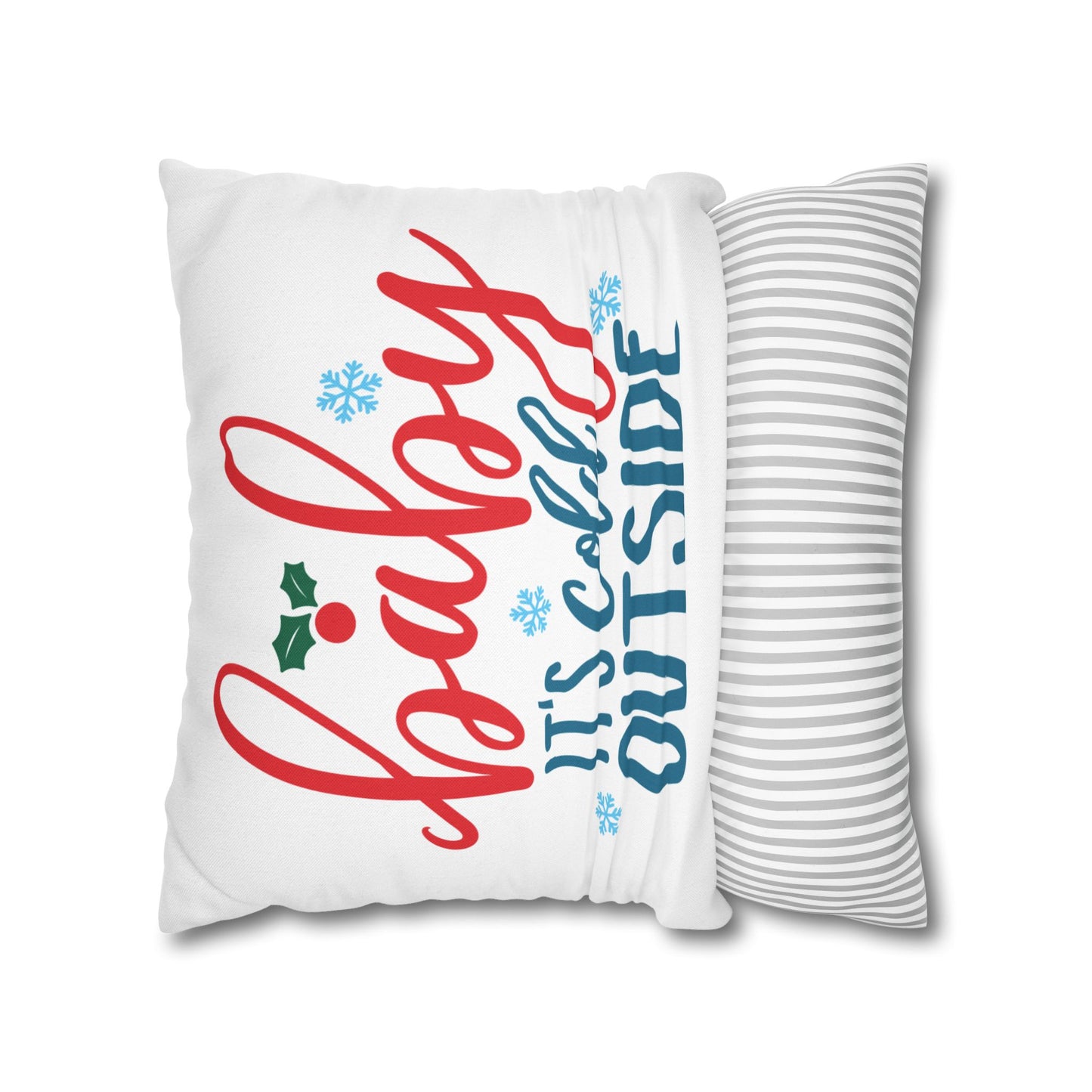 Holiday Pillow - "Baby It's Cold Outside" Decorative Throw Pillow