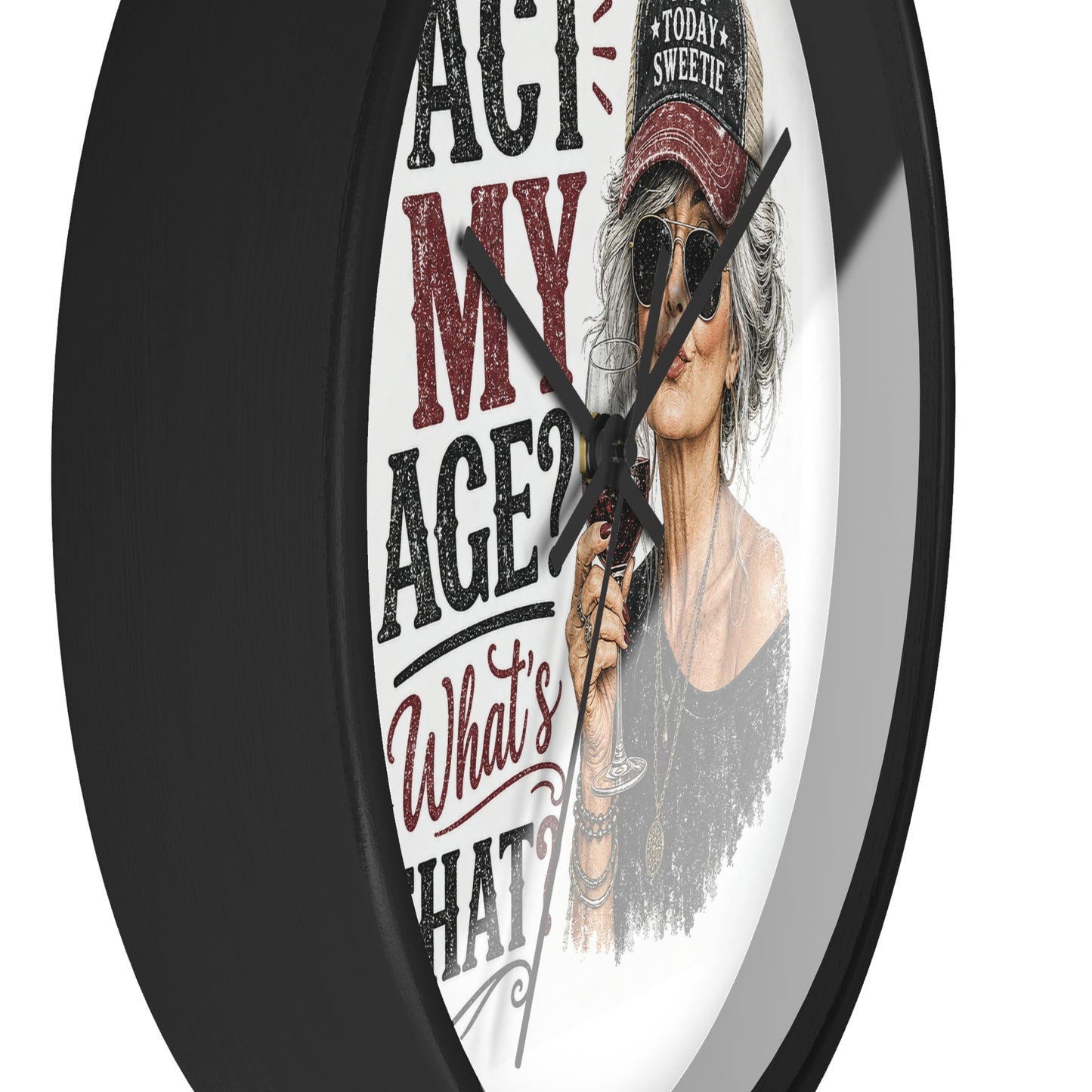 Wall Clock — "Act My Age? What's That?" Vintage Chic Sassy Wine Lover Clock