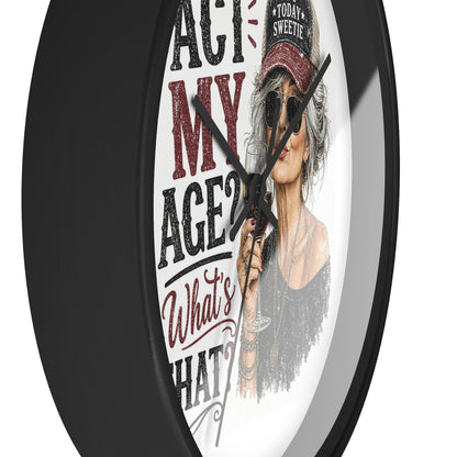 Wall Clock — "Act My Age? What's That?" Vintage Chic Sassy Wine Lover Clock