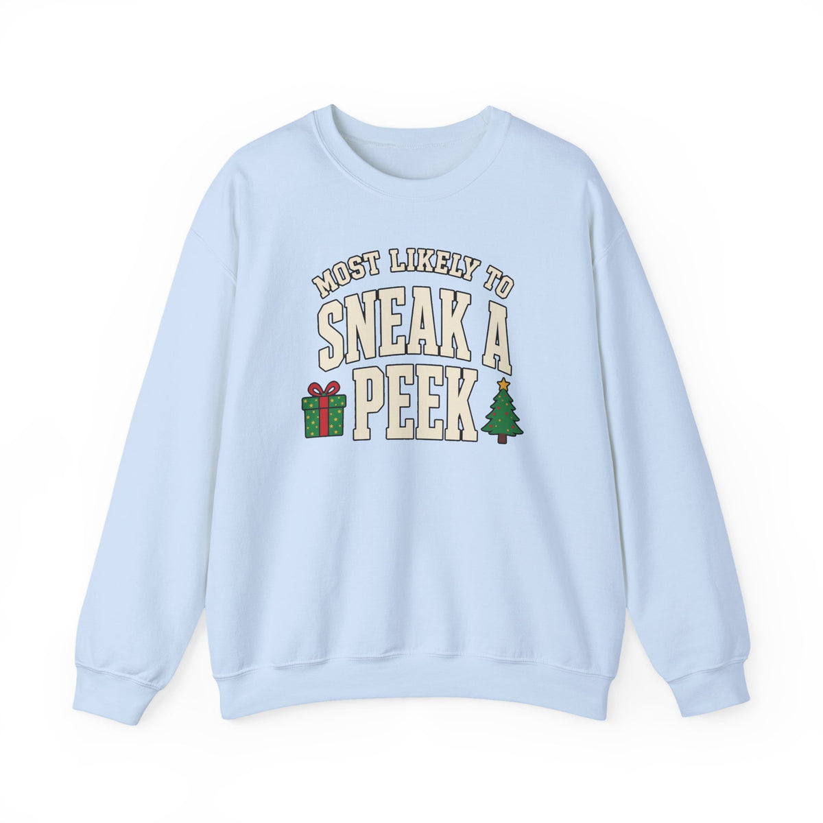 Most Likely To Sneak A Peek Sweatshirt - Funny Christmas Crewneck