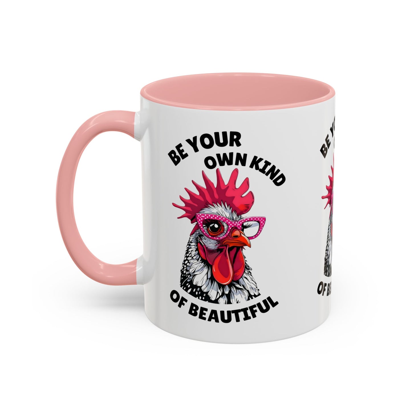 Be Your Own Kind of Beautiful Rooster Coffee Mug (Accent 11/15oz)