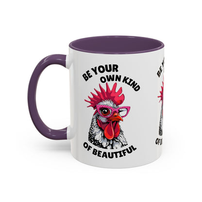 Be Your Own Kind of Beautiful Rooster Coffee Mug (Accent 11/15oz)