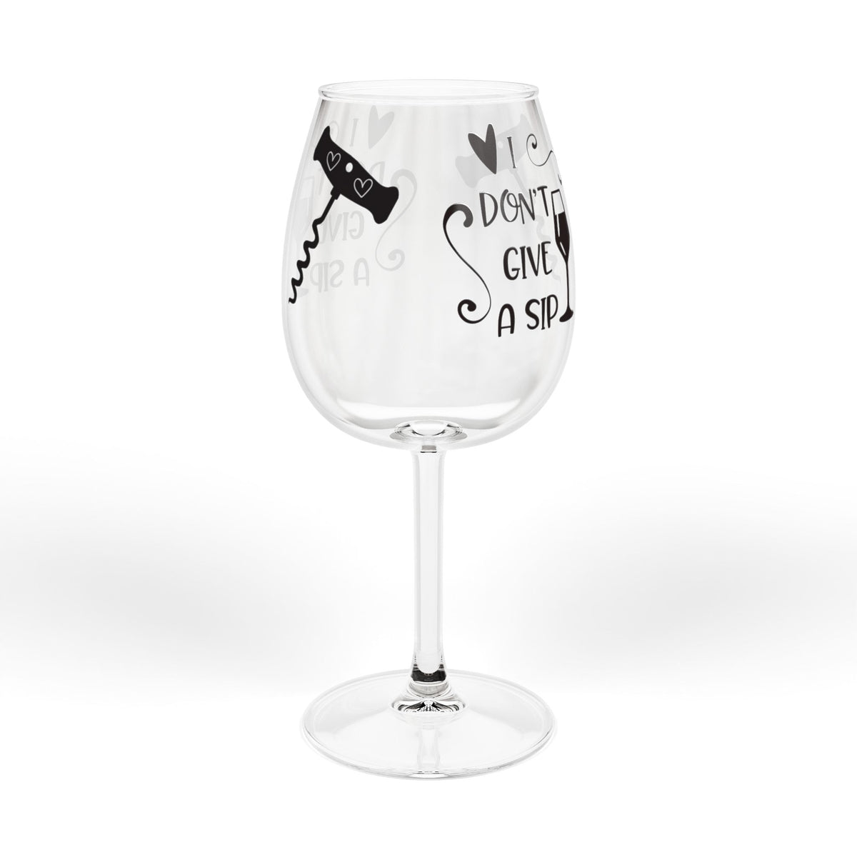 12oz Funny Wine Glass "I Don't Give A Sip" — Corkscrew & Wine Charm Stem Glass