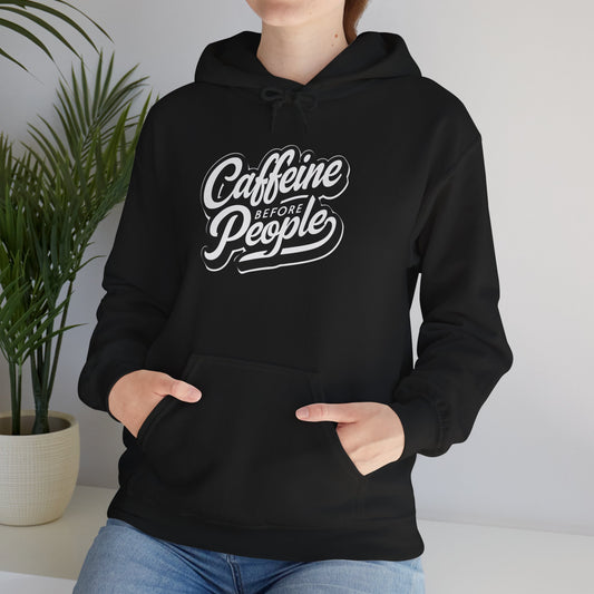 Caffeine before people Hoodie - Unisex Heavy Blend Sweatshirt