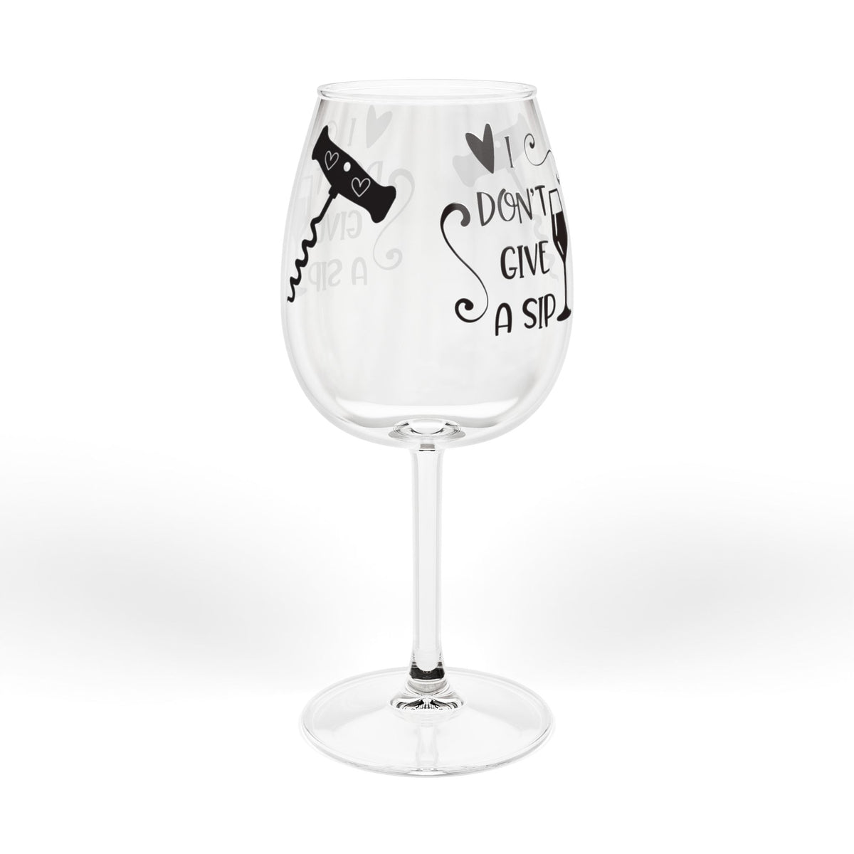 12oz Funny Wine Glass "I Don't Give A Sip" — Corkscrew & Wine Charm Stem Glass