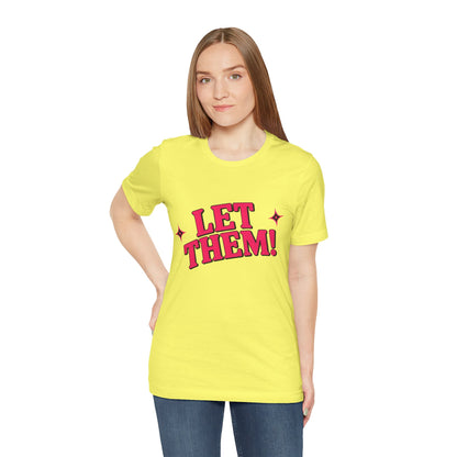 Let Them! Graphic Tee — Bold Pink Retro Slogan T-Shirt