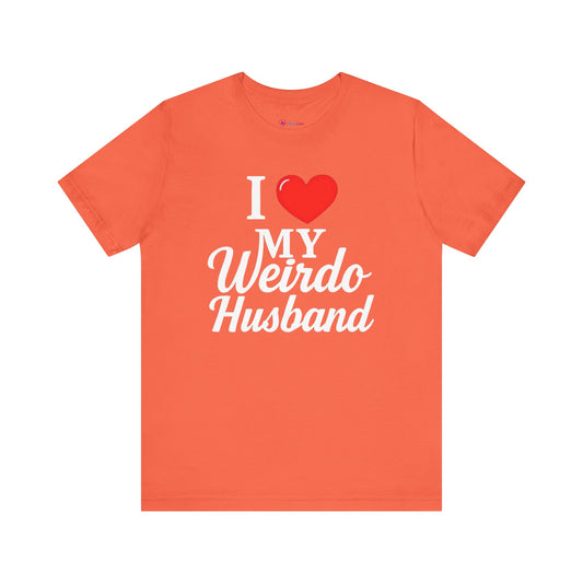 Funny I Love My Weirdo Husband T-Shirt