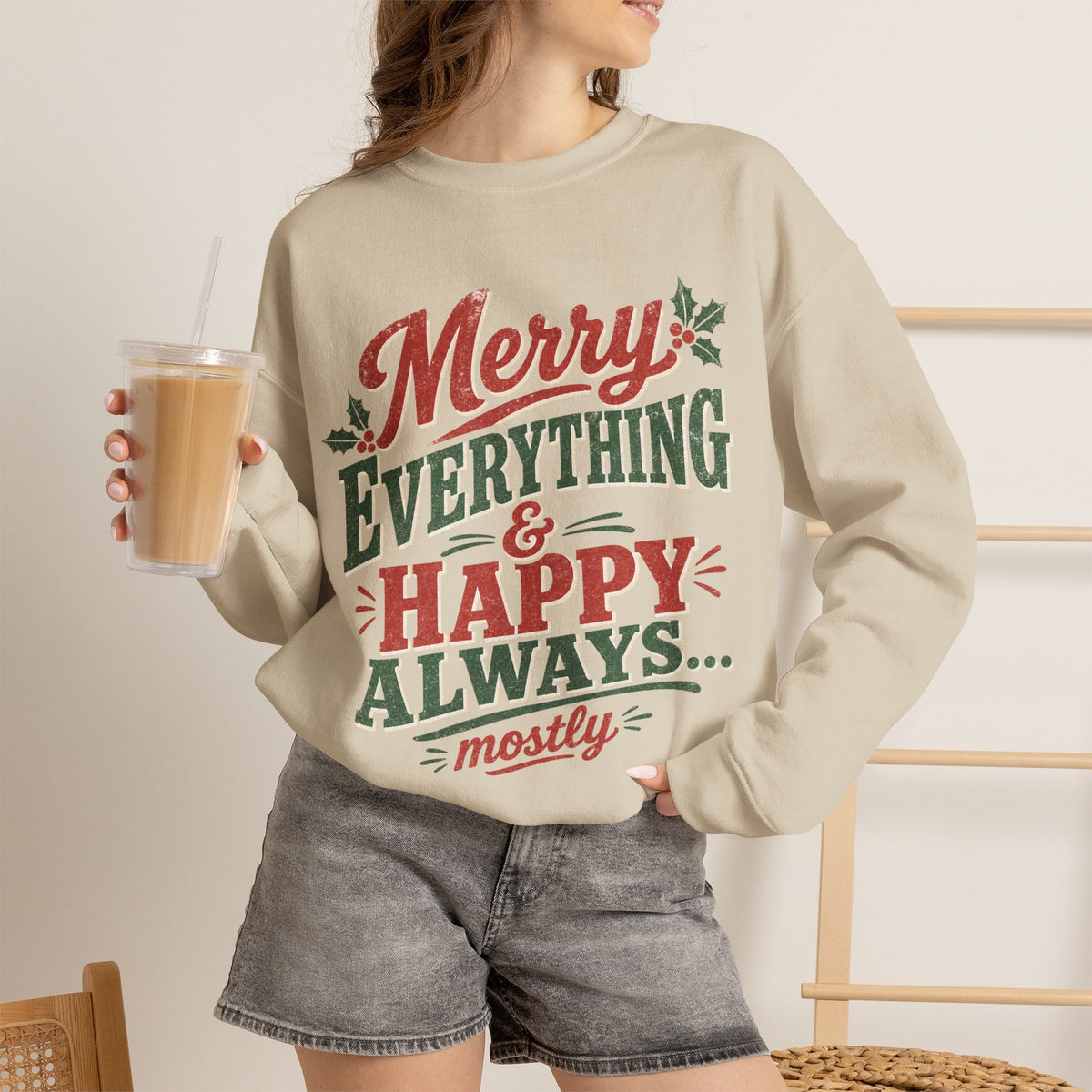 Merry Everything & Happy Always Christmas Sweatshirt