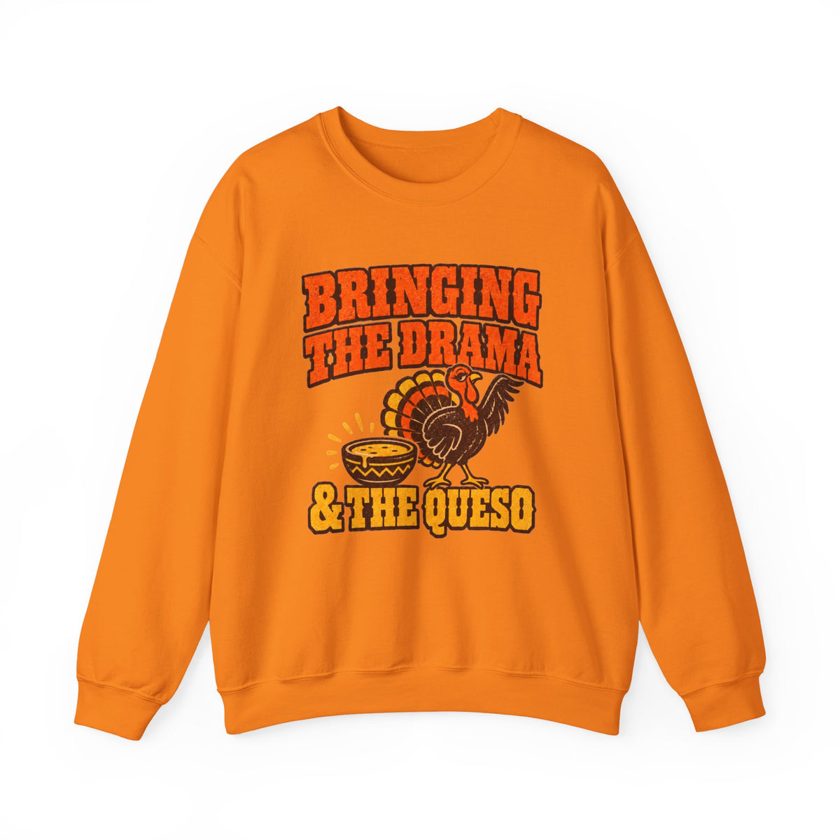 Bringing the Drama & the Queso Thanksgiving Sweatshirt