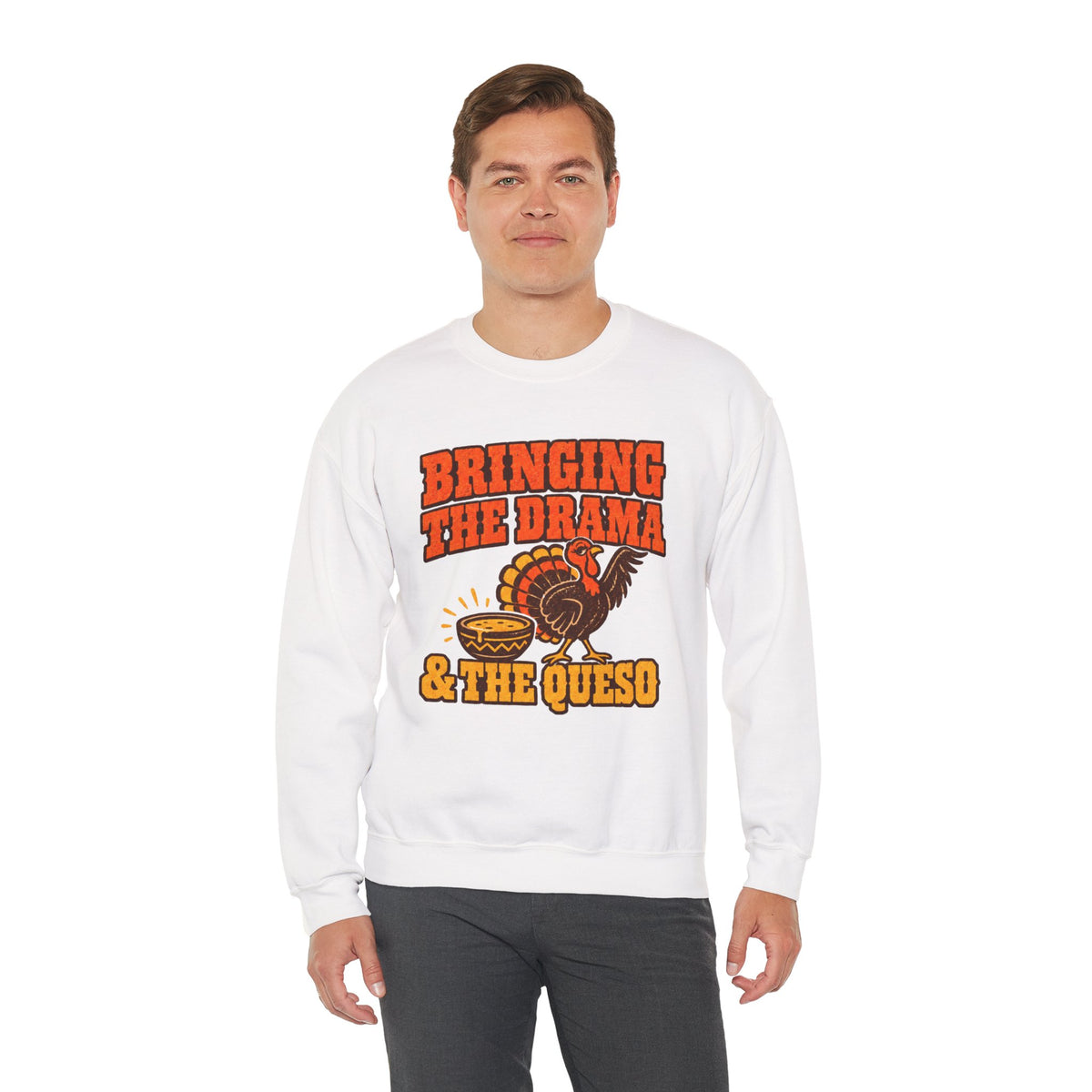 Bringing the Drama & the Queso Thanksgiving Sweatshirt
