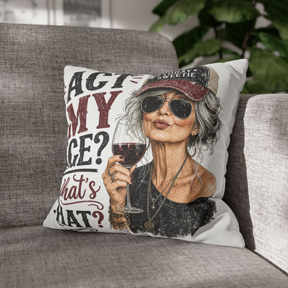 Act My Age? What’s That?’ Decorative Pillowcase — Sassy Wine-Loving Grandma Accent Pillow