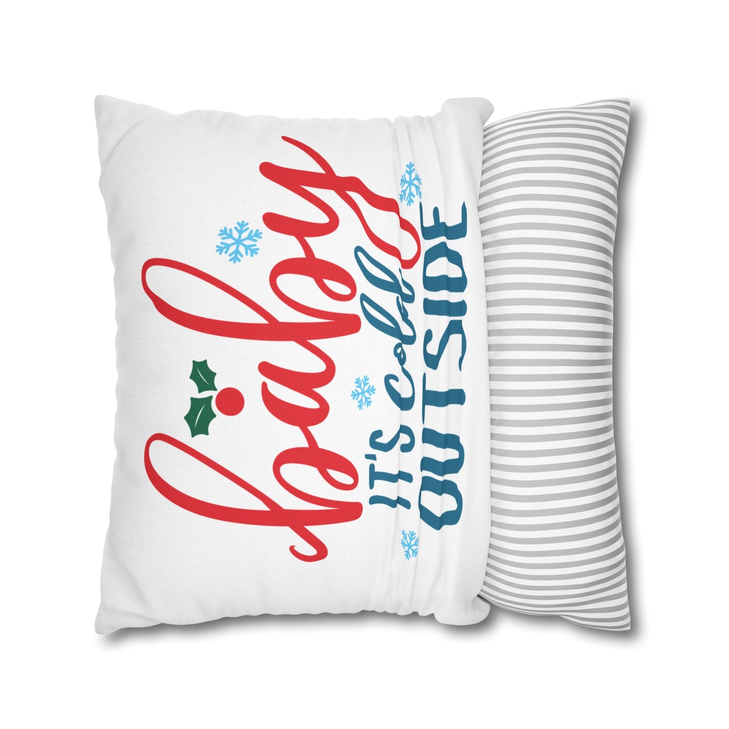 Holiday Pillow - "Baby It's Cold Outside" Decorative Throw Pillow