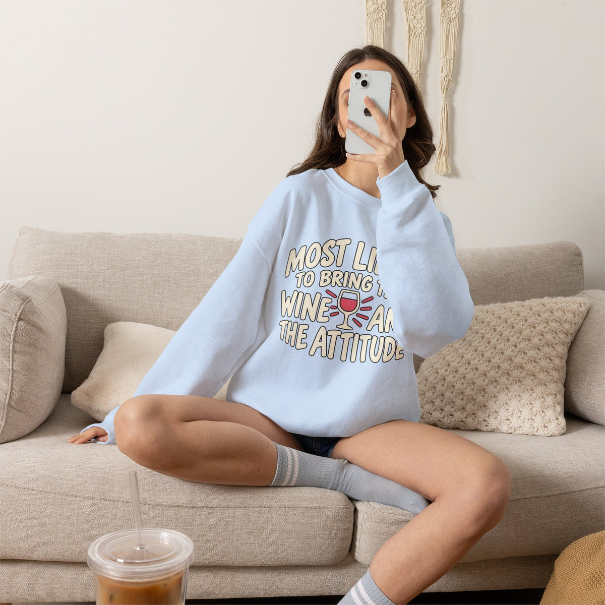 Most Likely To Bring The Wine And The Attitude Sweatshirt