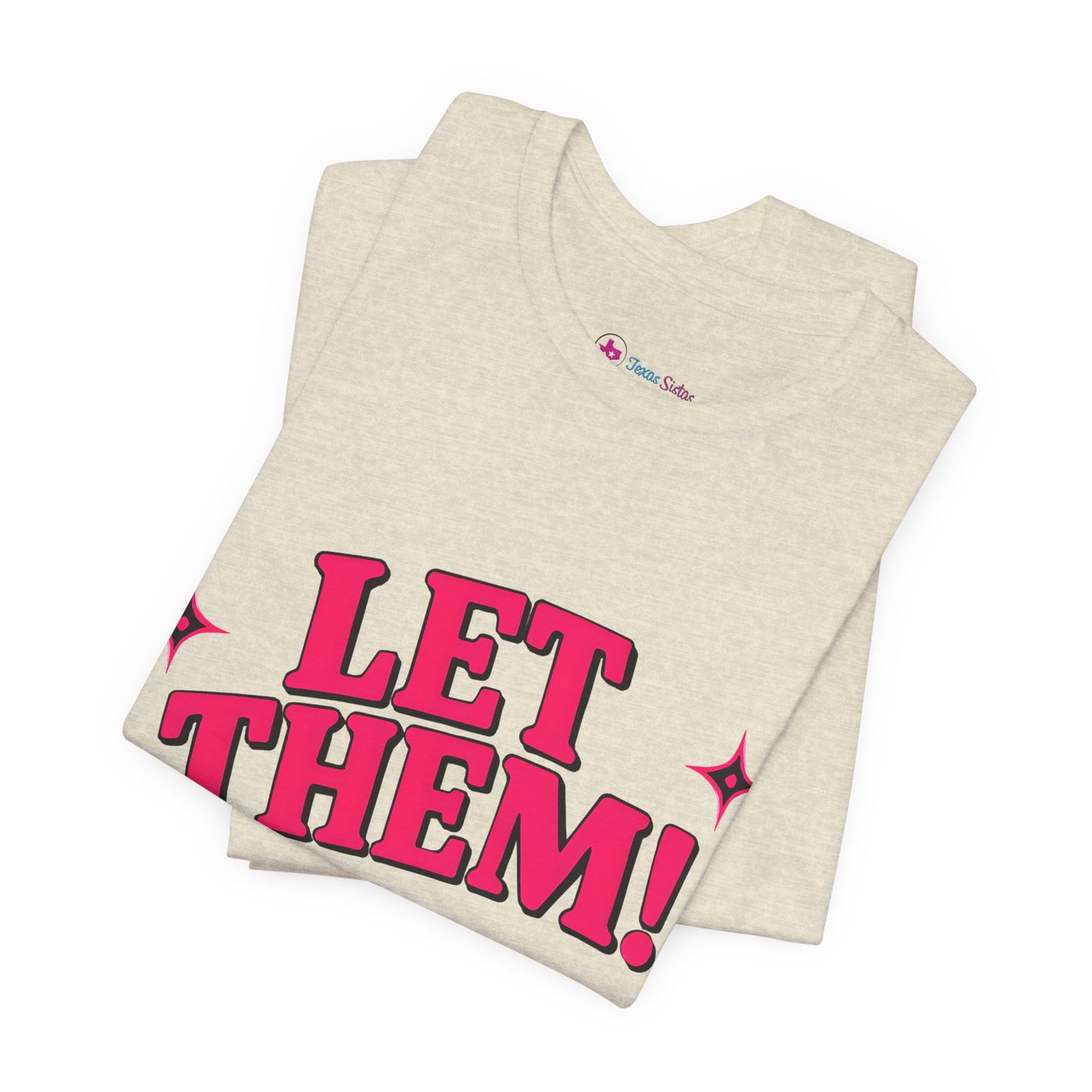 Let Them! Graphic Tee — Bold Pink Retro Slogan T-Shirt