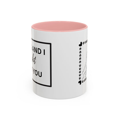 Funny Dog and I Talk Sh*t about you Coffee Mug