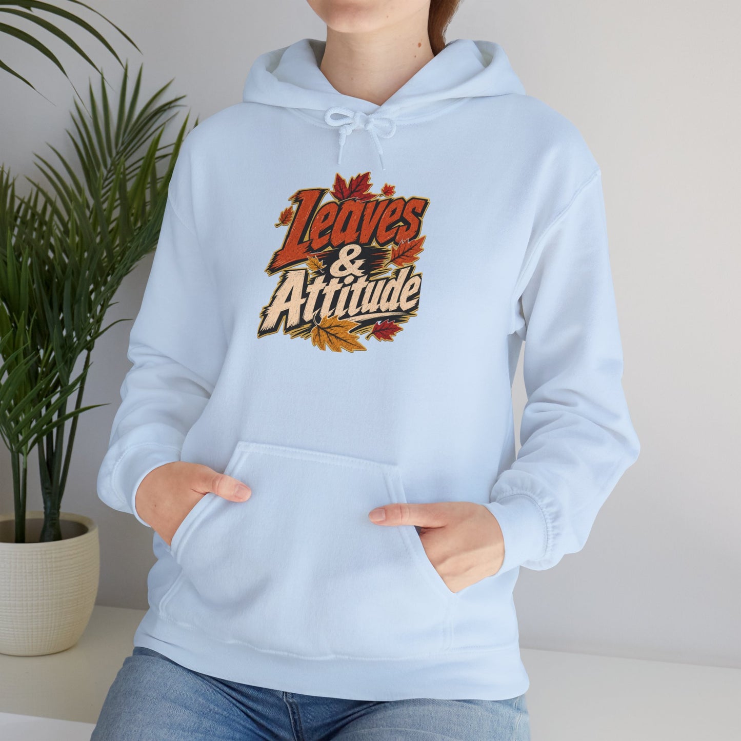 Leaves & Attitude Hoodie — Fall Graphic Pullover