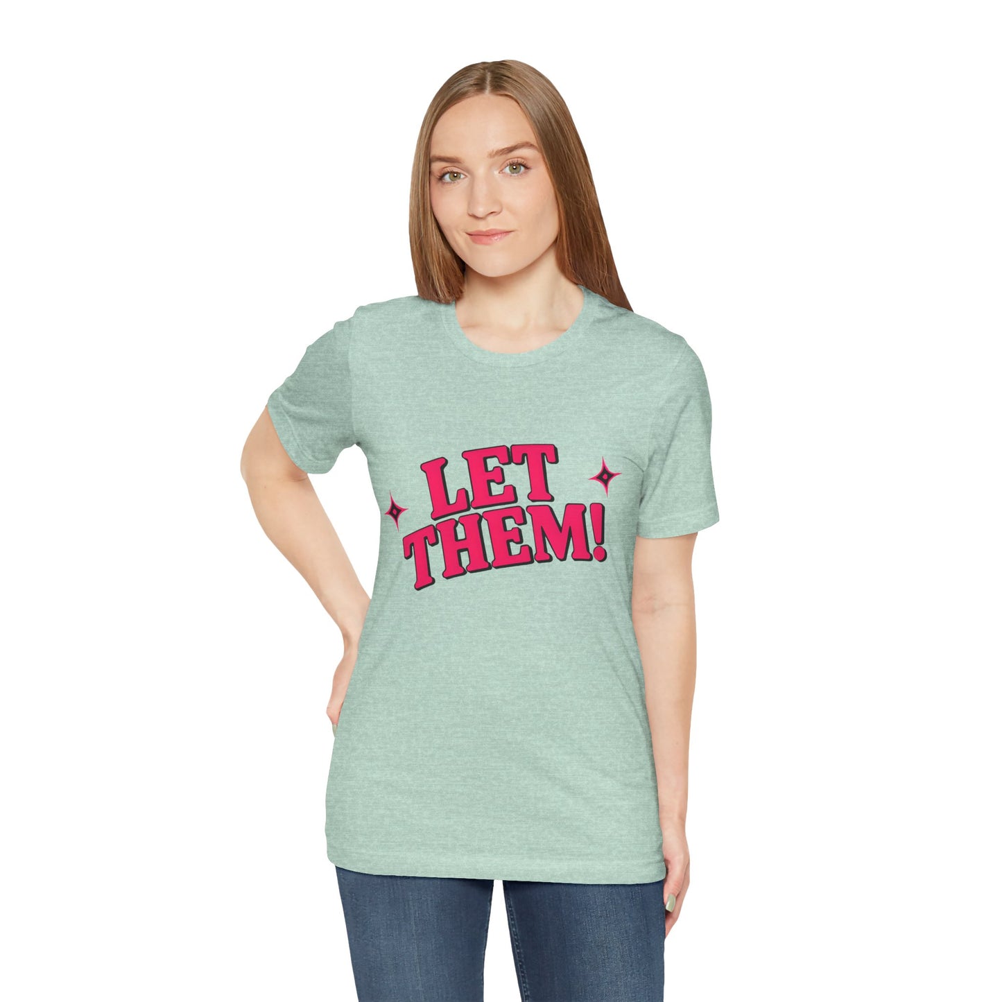 Let Them! Graphic Tee — Bold Pink Retro Slogan T-Shirt