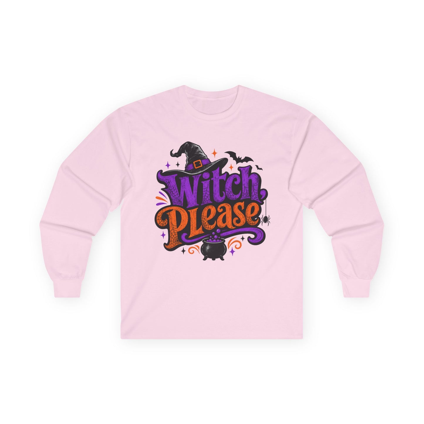 Witch Please Long Sleeve T-Shirt — Funny Halloween Witch Shirt