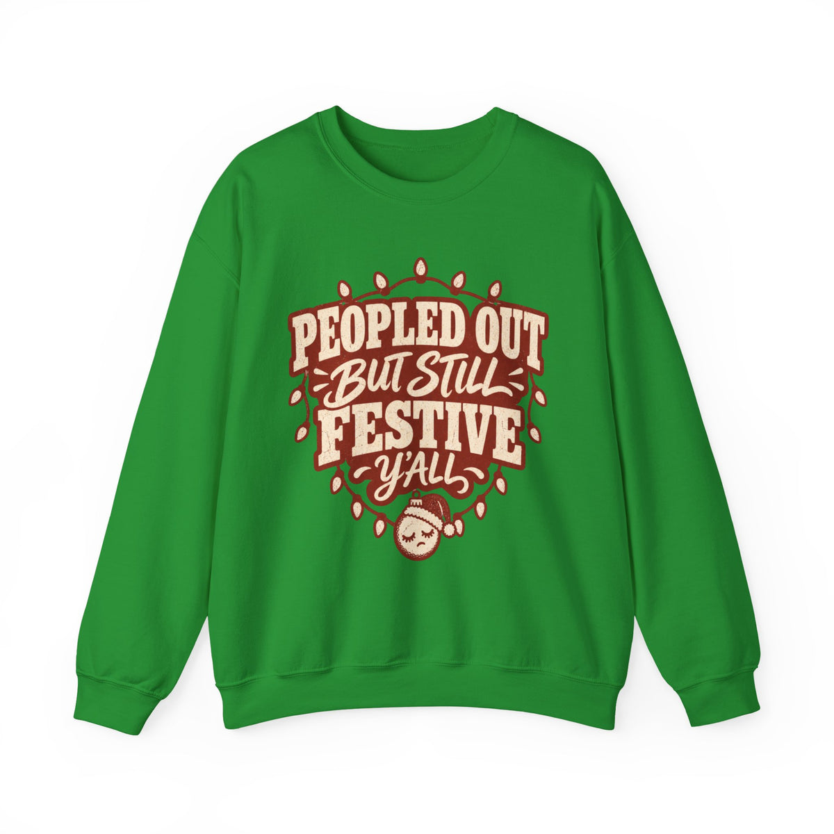 Peopled Out But Still Festive Y'all Christmas Sweatshirt