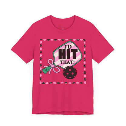 I'D HIT that BOW Pickle Ball T-Shirt Unisex